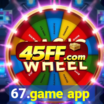 67.game app
